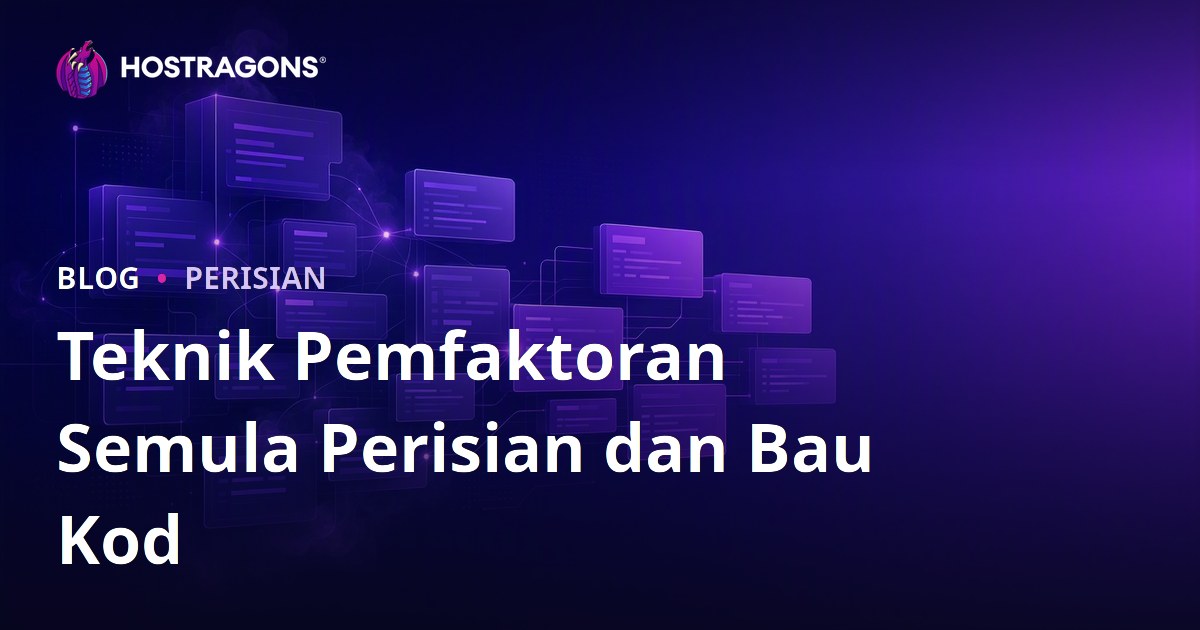 Teknik Pemfaktoran Semula Perisian dan Bau Kod