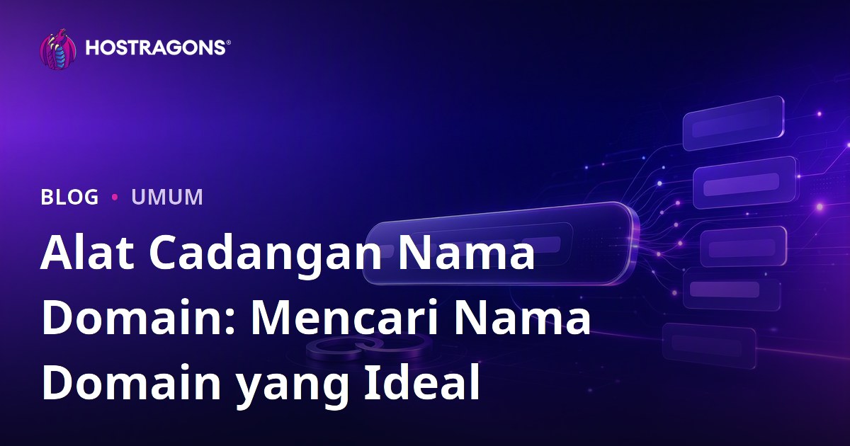 Alat Cadangan Nama Domain: Mencari Nama Domain yang Ideal