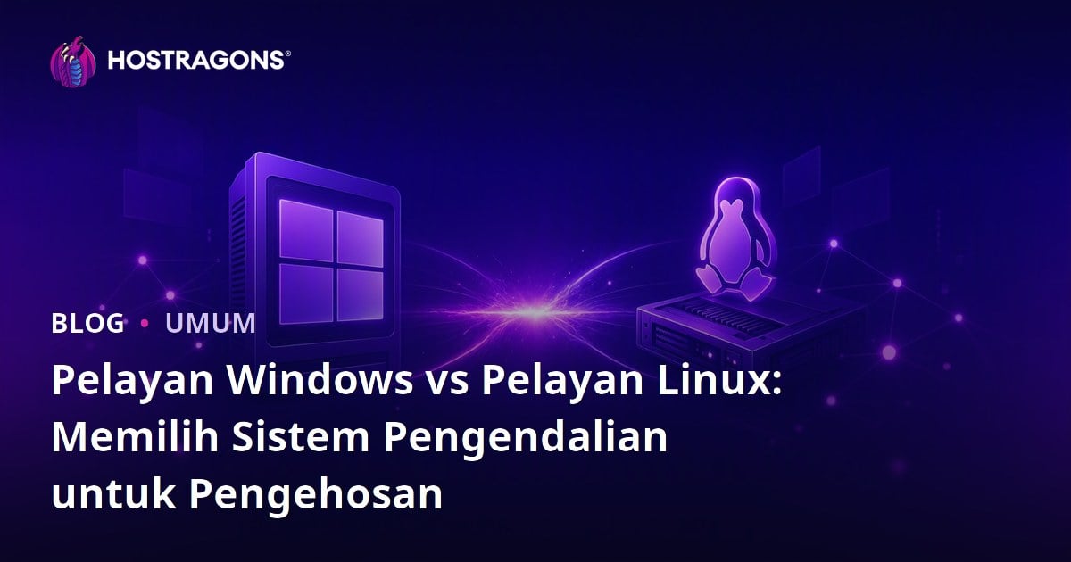 Pelayan Windows vs Pelayan Linux: Memilih Sistem Pengendalian untuk Pengehosan