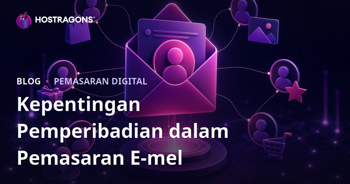 Kepentingan Pemperibadian dalam Pemasaran E-mel
