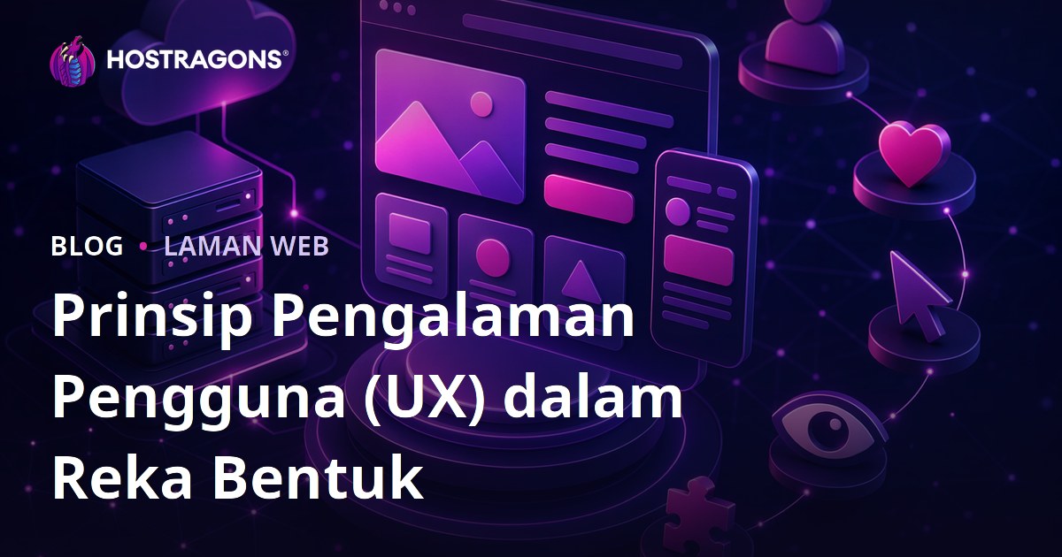 Prinsip Pengalaman Pengguna (UX) dalam Reka Bentuk