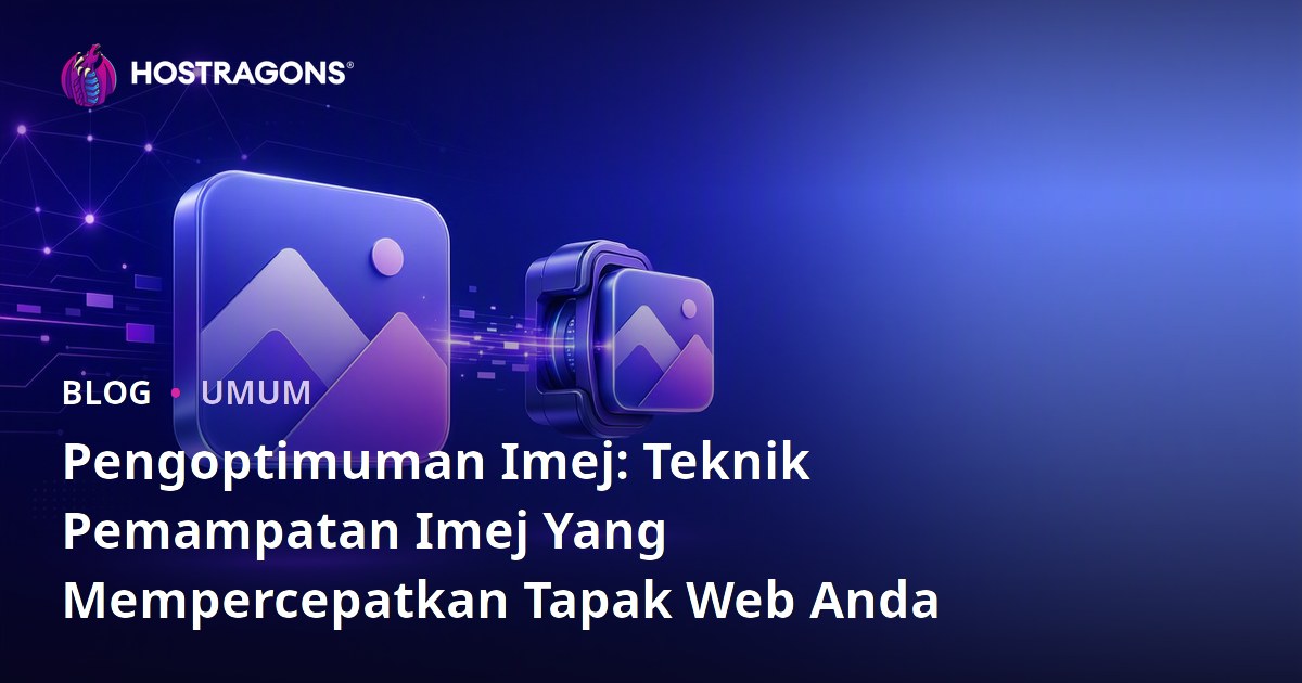 Pengoptimuman Imej: Teknik Pemampatan Imej Yang Mempercepatkan Tapak Web Anda