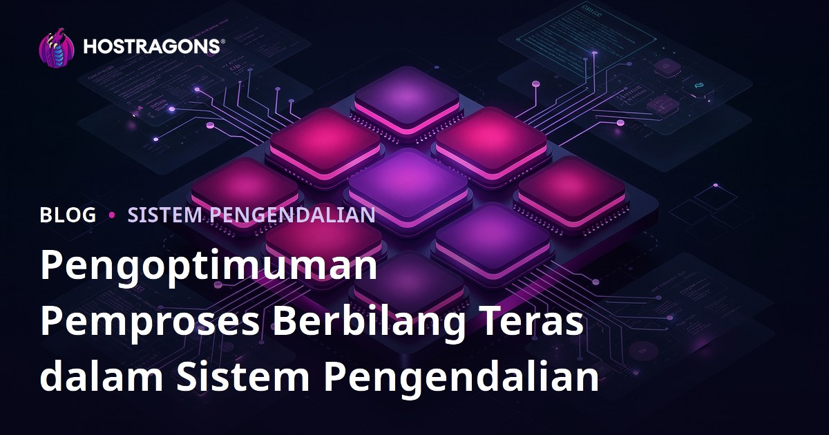 Pengoptimuman Pemproses Berbilang Teras dalam Sistem Pengendalian