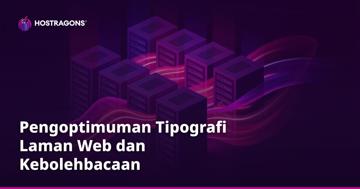 Pengoptimuman Tipografi Laman Web dan Kebolehbacaan