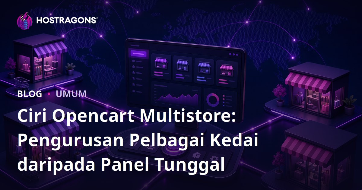 Ciri Opencart Multistore: Pengurusan Pelbagai Kedai daripada Panel Tunggal