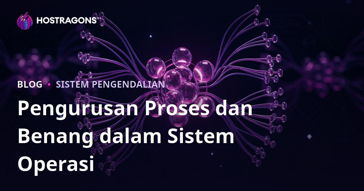 Pengurusan Proses dan Benang dalam Sistem Operasi