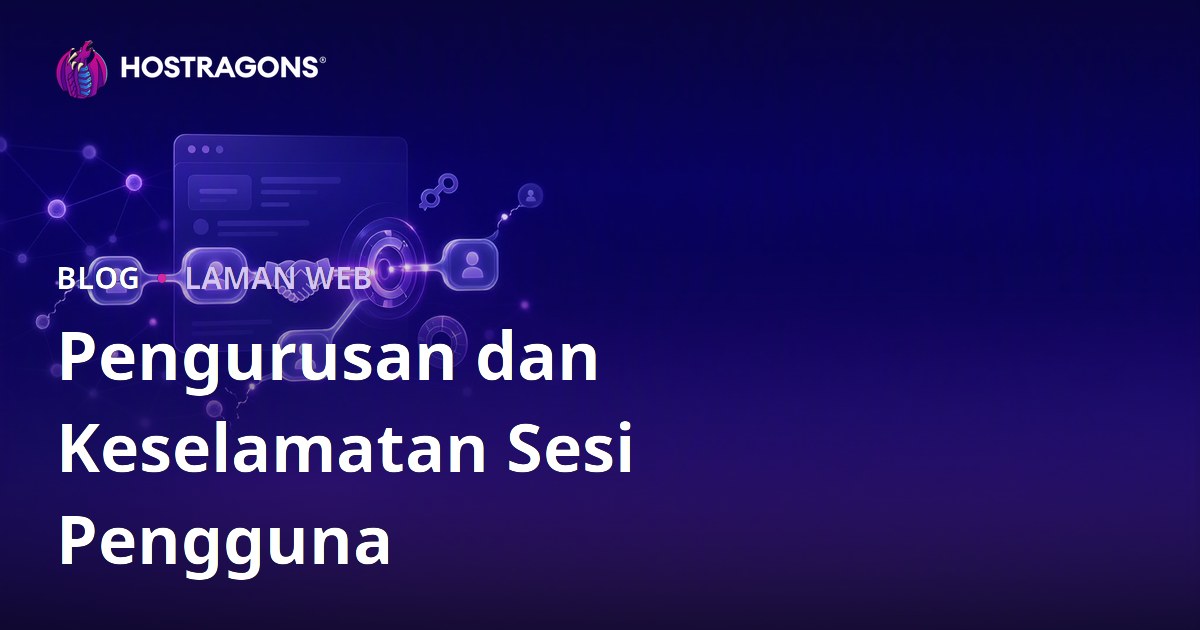 Pengurusan dan Keselamatan Sesi Pengguna