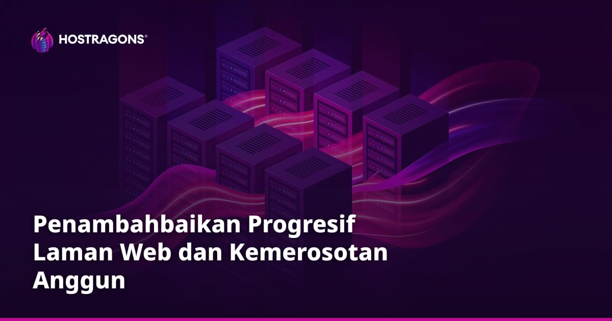 Penambahbaikan Progresif Laman Web dan Kemerosotan Anggun