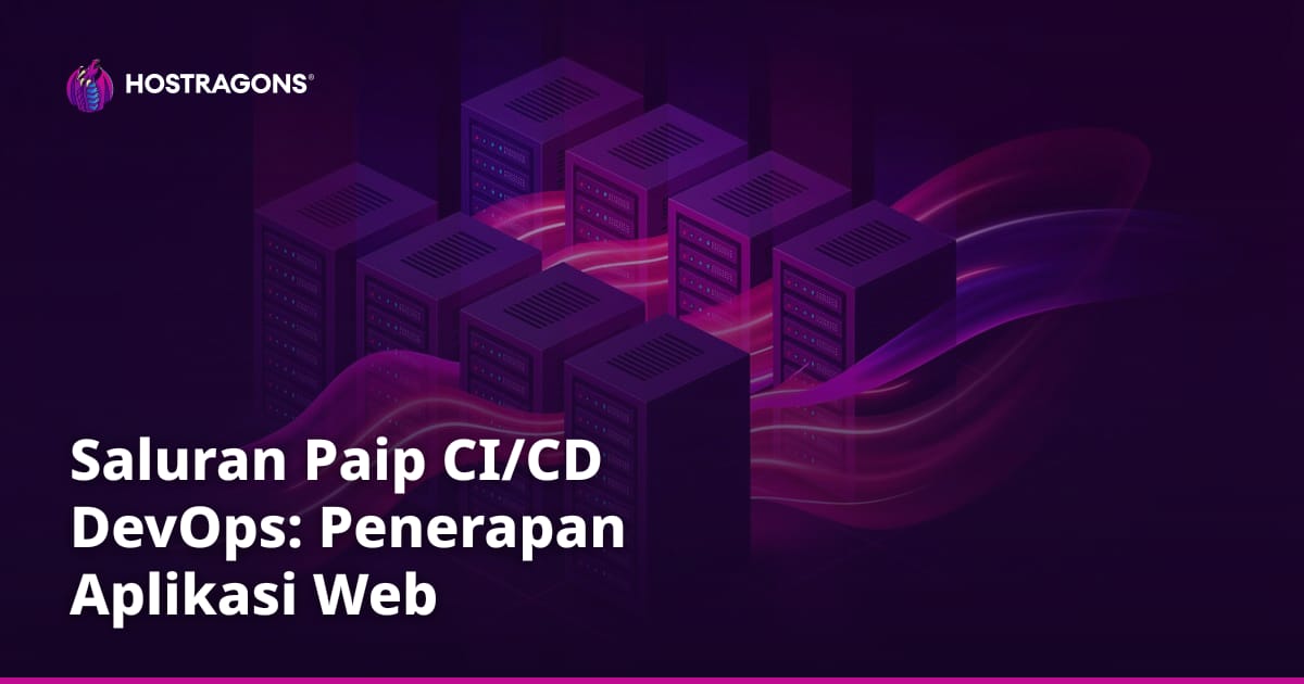 Saluran Paip CI/CD DevOps: Penerapan Aplikasi Web