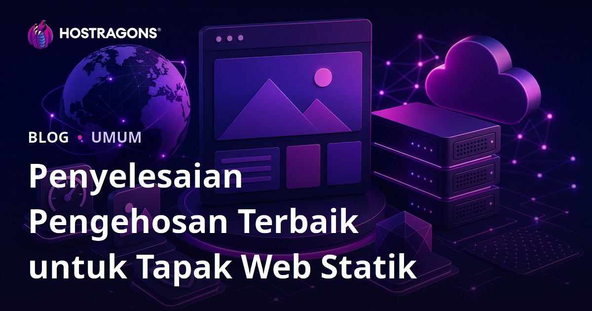 Penyelesaian Pengehosan Terbaik untuk Tapak Web Statik