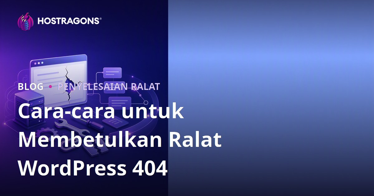 Cara-cara untuk Membetulkan Ralat WordPress 404