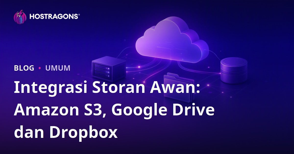 Integrasi Storan Awan: Amazon S3, Google Drive dan Dropbox