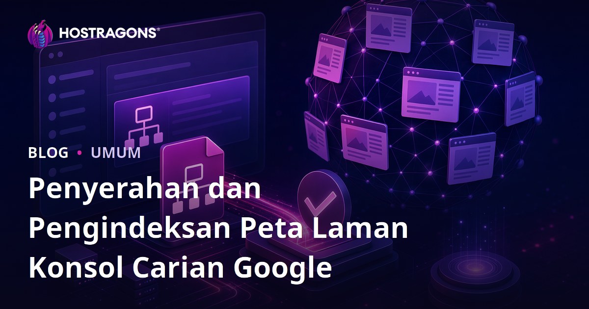Penyerahan dan Pengindeksan Peta Laman Konsol Carian Google