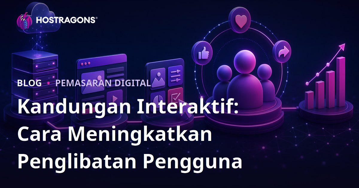 Kandungan Interaktif: Cara Meningkatkan Penglibatan Pengguna