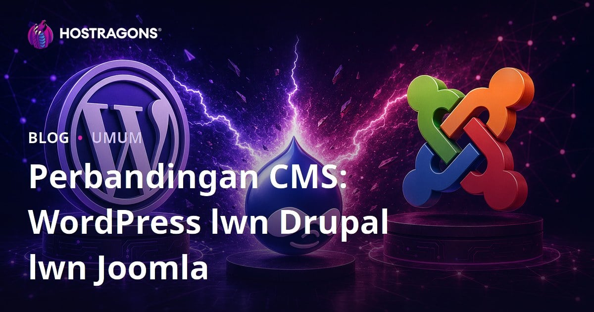 Perbandingan CMS: WordPress lwn Drupal lwn Joomla