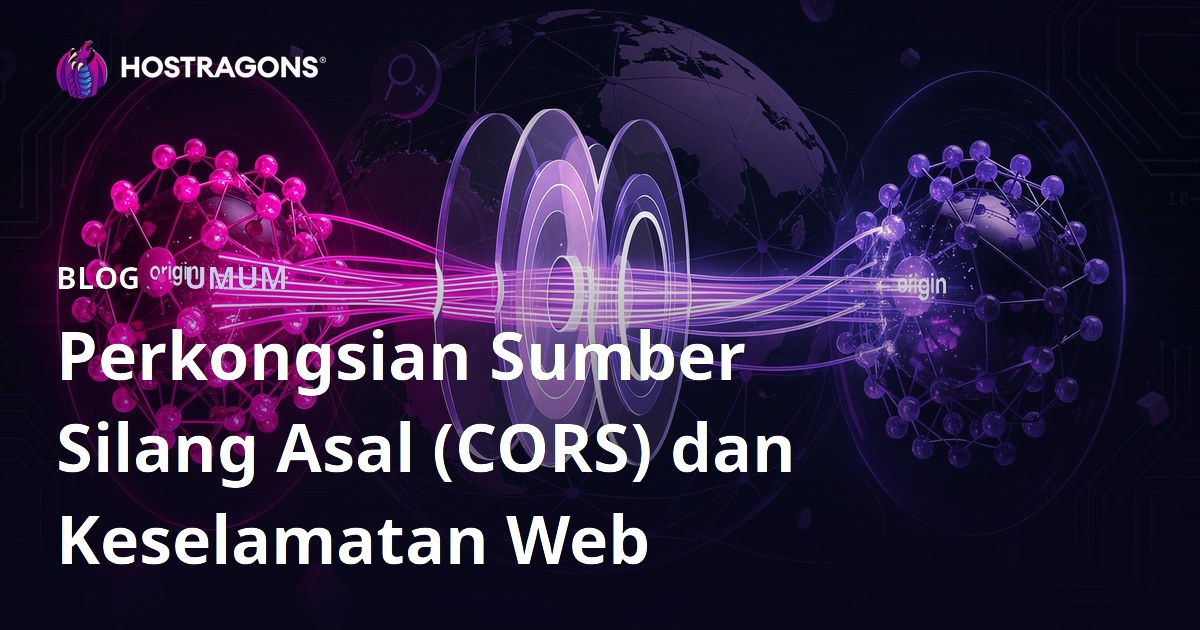 Perkongsian Sumber Silang Asal (CORS) dan Keselamatan Web
