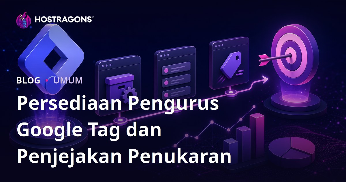 Persediaan Pengurus Google Tag dan Penjejakan Penukaran