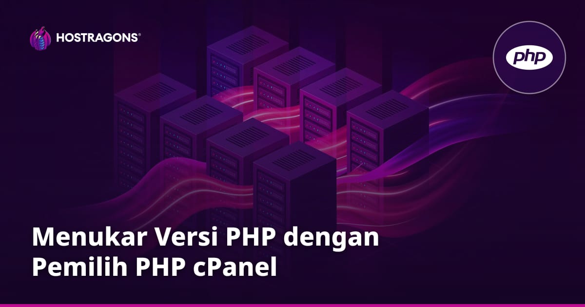 Menukar Versi PHP dengan Pemilih PHP cPanel