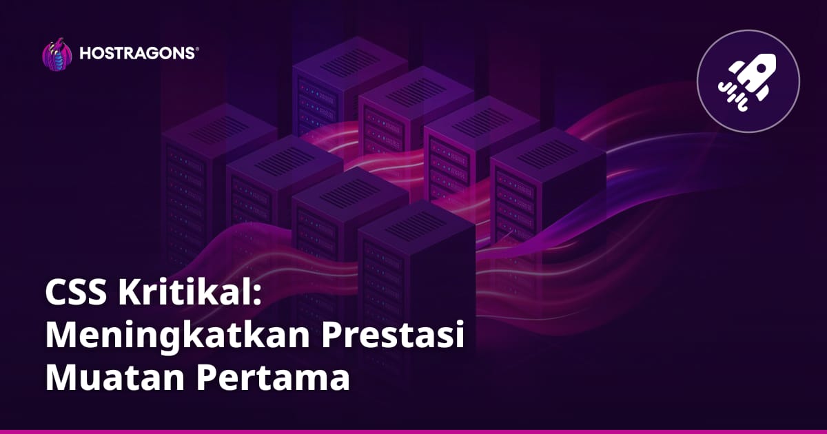 CSS Kritikal: Meningkatkan Prestasi Muatan Pertama