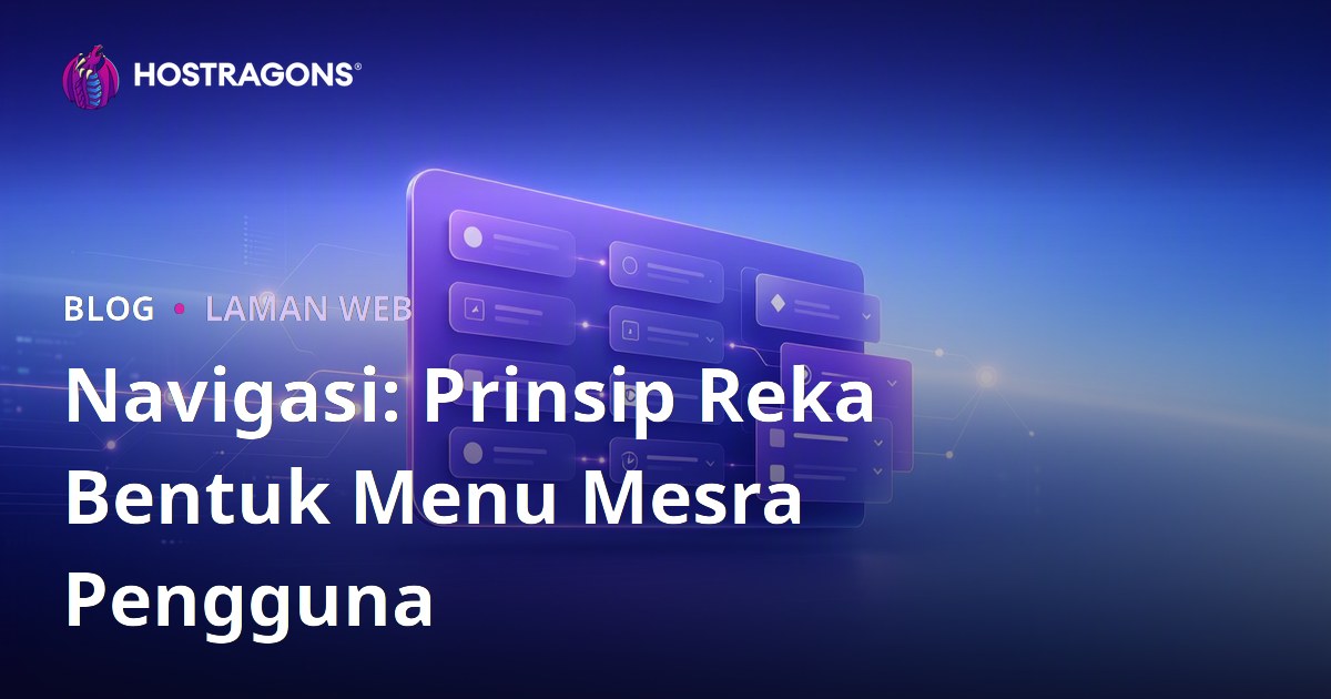 Navigasi: Prinsip Reka Bentuk Menu Mesra Pengguna
