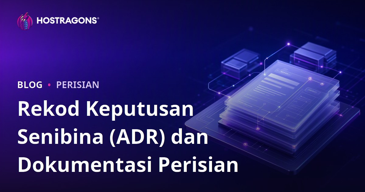 Rekod Keputusan Senibina (ADR) dan Dokumentasi Perisian