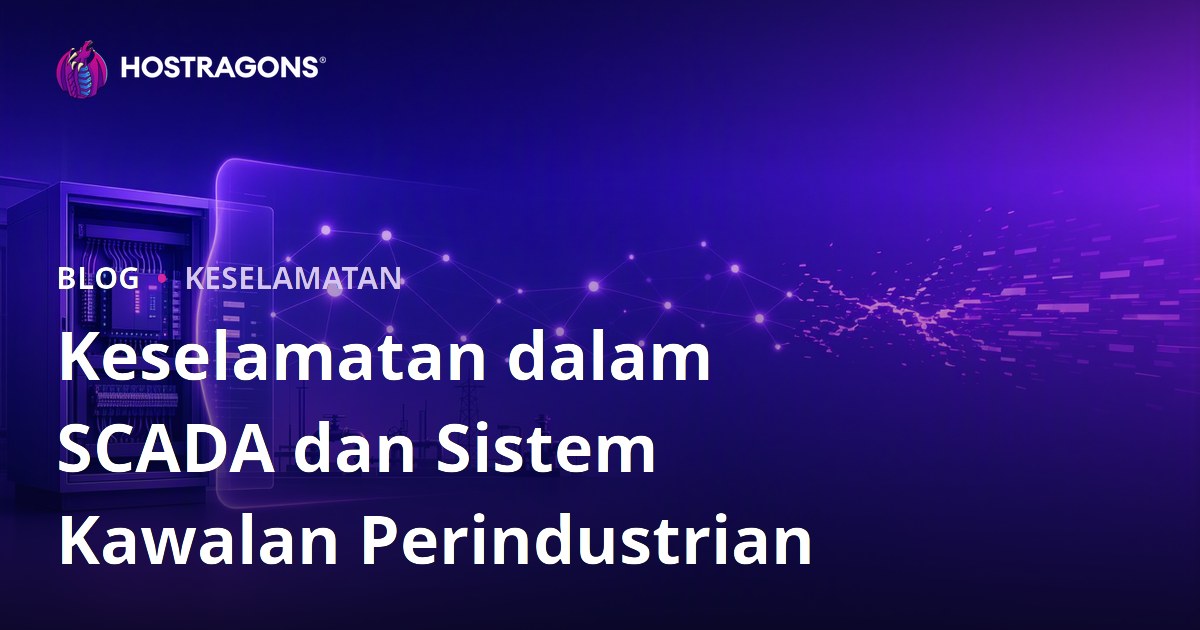 Keselamatan dalam SCADA dan Sistem Kawalan Perindustrian