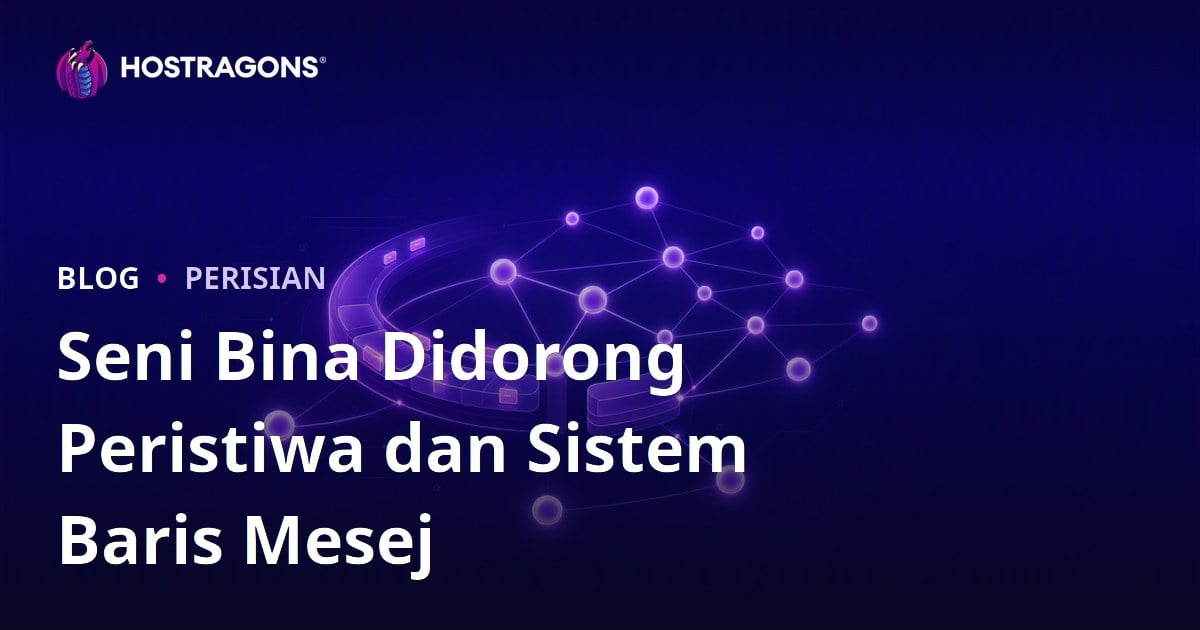 Seni Bina Didorong Peristiwa dan Sistem Baris Mesej