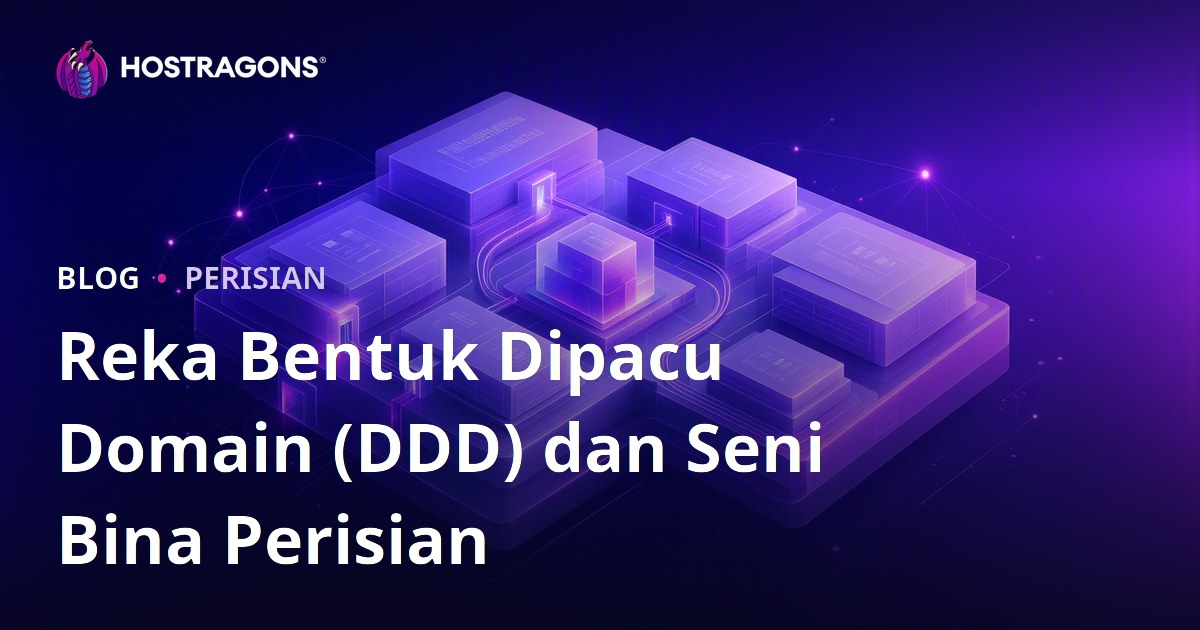 Reka Bentuk Dipacu Domain (DDD) dan Seni Bina Perisian