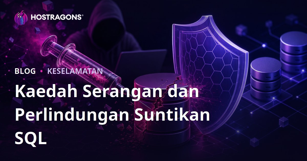 Kaedah Serangan dan Perlindungan Suntikan SQL