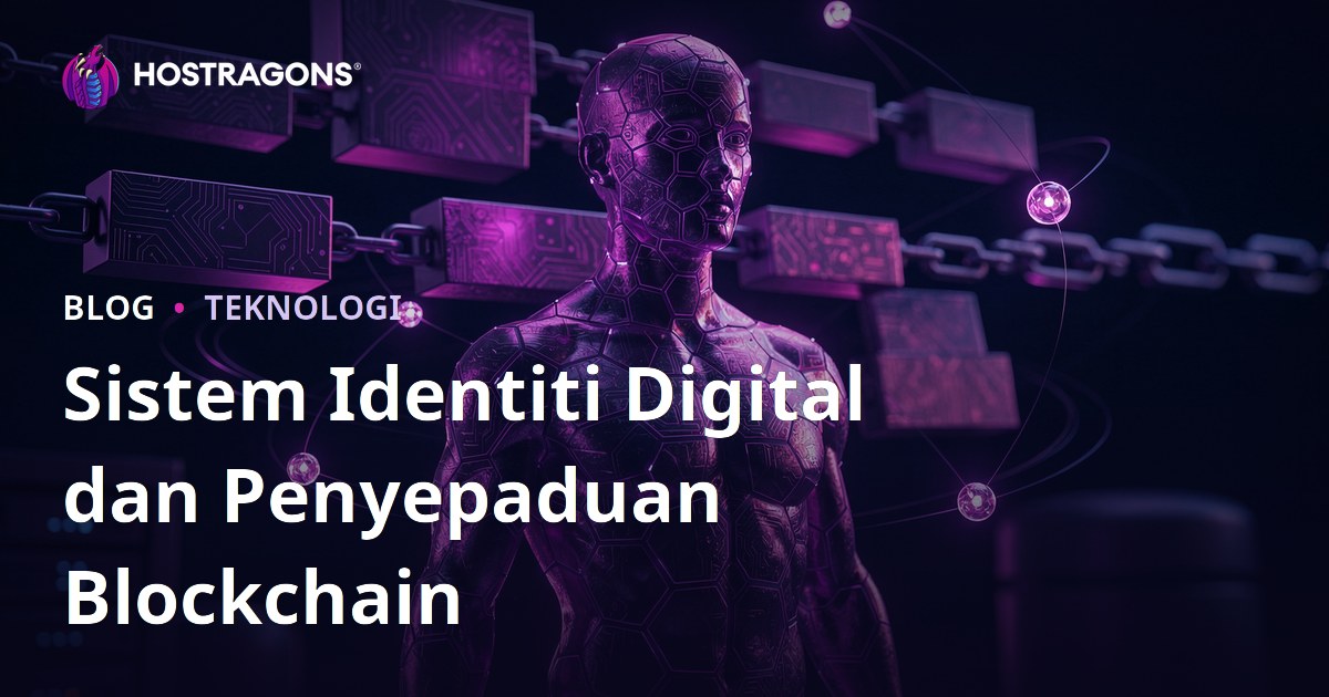Sistem Identiti Digital dan Penyepaduan Blockchain