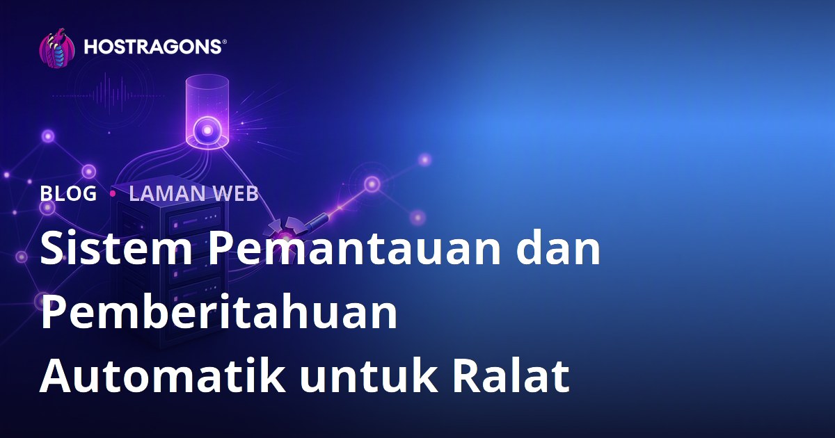 Sistem Pemantauan dan Pemberitahuan Automatik untuk Ralat