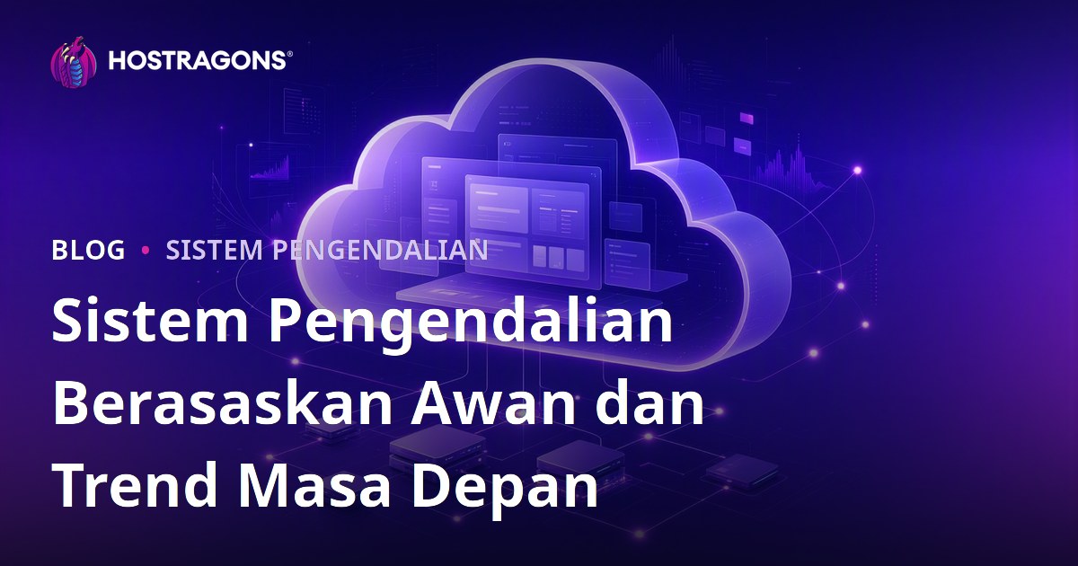 Sistem Pengendalian Berasaskan Awan dan Trend Masa Depan