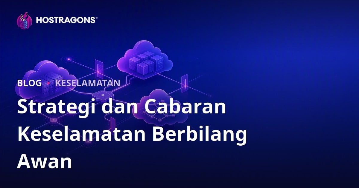 Strategi dan Cabaran Keselamatan Berbilang Awan