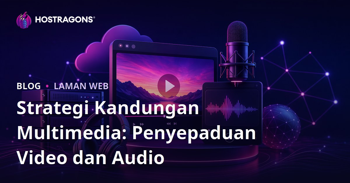 Strategi Kandungan Multimedia: Penyepaduan Video dan Audio