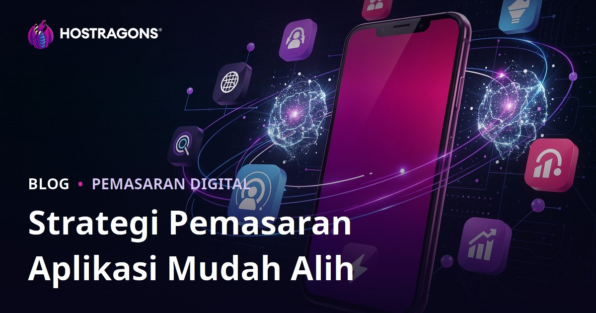 Strategi Pemasaran Aplikasi Mudah Alih