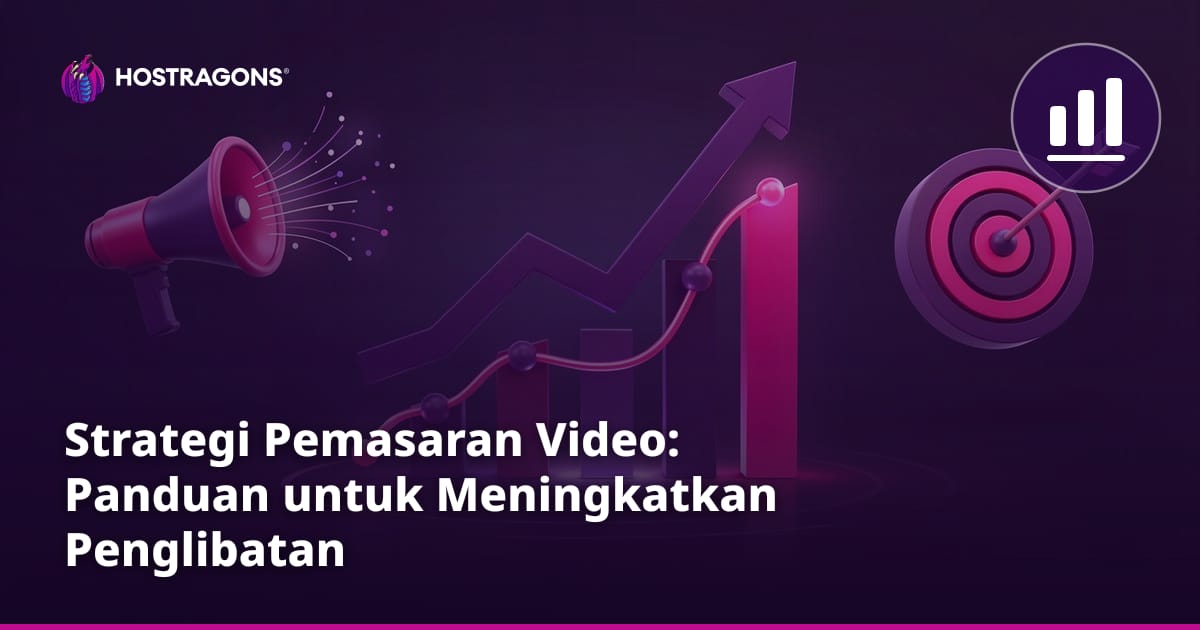 Strategi Pemasaran Video: Panduan untuk Meningkatkan Penglibatan