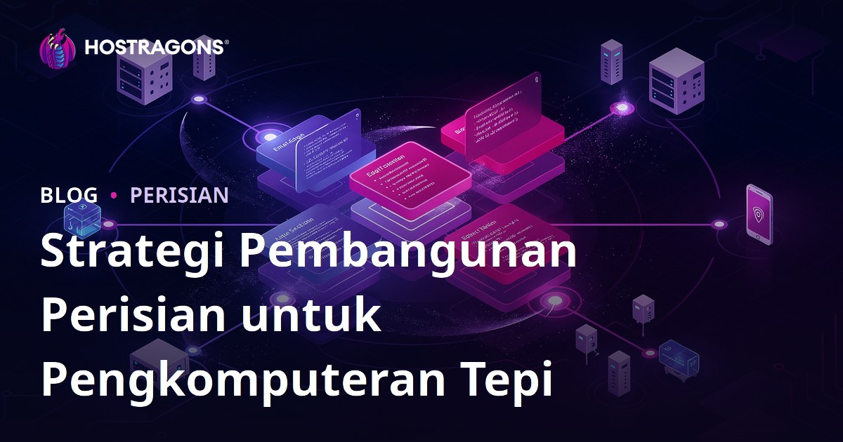 Strategi Pembangunan Perisian untuk Pengkomputeran Tepi