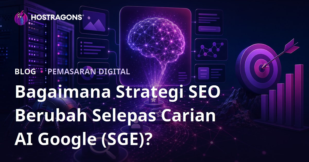 Bagaimana Strategi SEO Berubah Selepas Carian AI Google (SGE)?