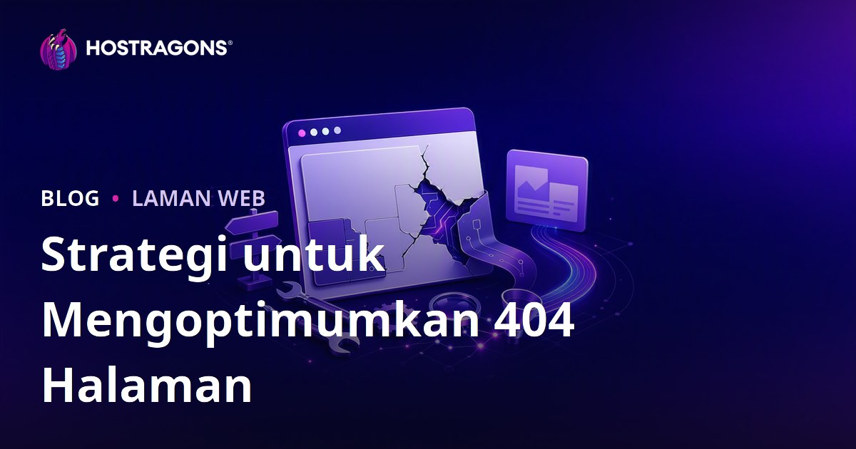 Strategi untuk Mengoptimumkan 404 Halaman