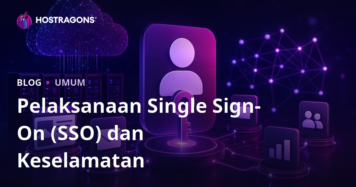 Pelaksanaan Single Sign-On (SSO) dan Keselamatan