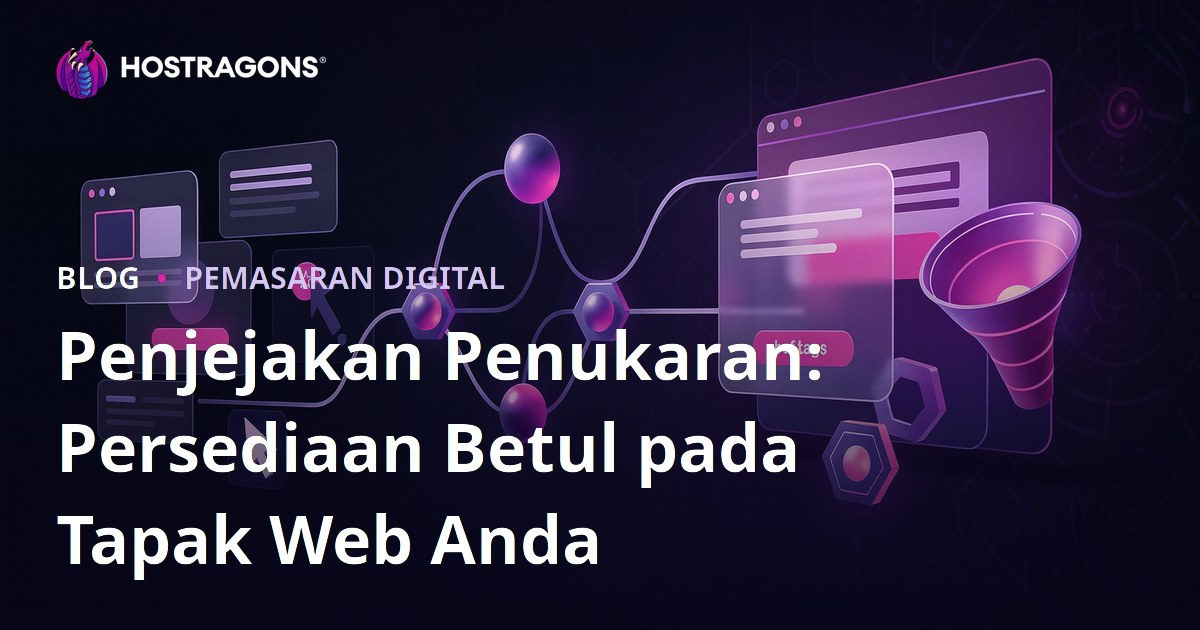 Penjejakan Penukaran: Persediaan Betul pada Tapak Web Anda