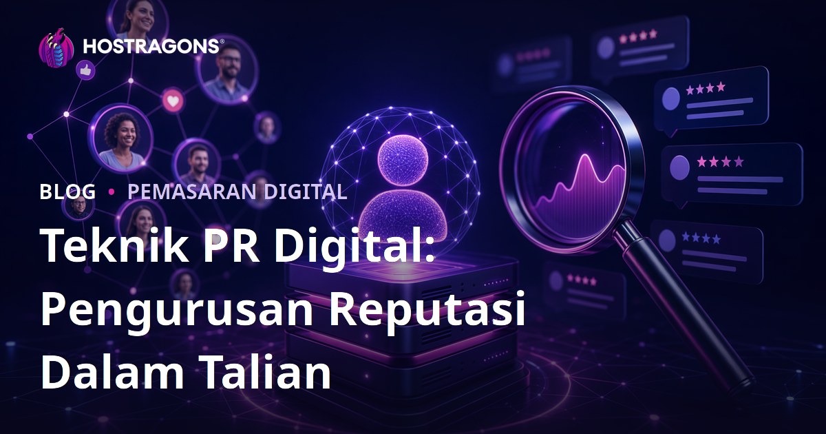 Teknik PR Digital: Pengurusan Reputasi Dalam Talian