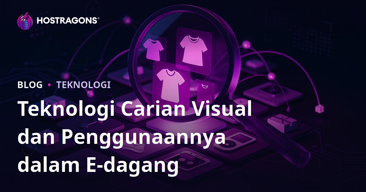 Teknologi Carian Visual dan Penggunaannya dalam E-dagang