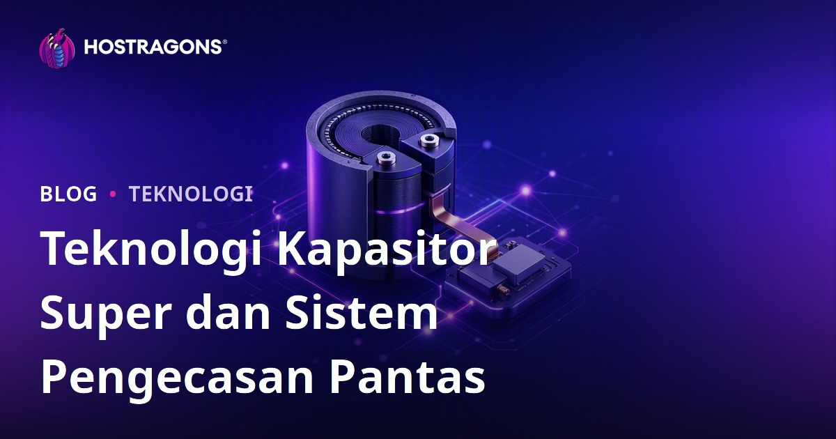 Teknologi Kapasitor Super dan Sistem Pengecasan Pantas
