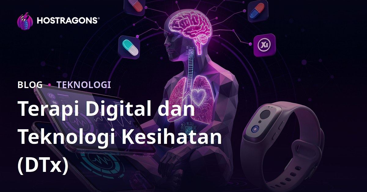 Terapi Digital dan Teknologi Kesihatan (DTx)