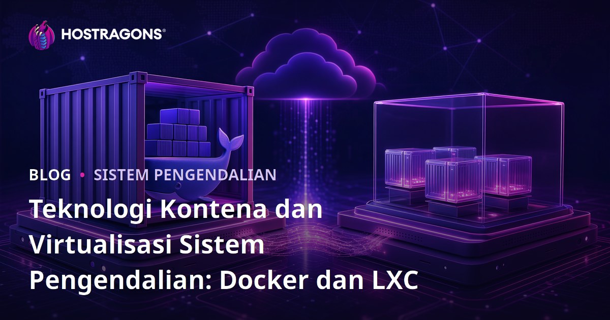 Teknologi Kontena dan Virtualisasi Sistem Pengendalian: Docker dan LXC