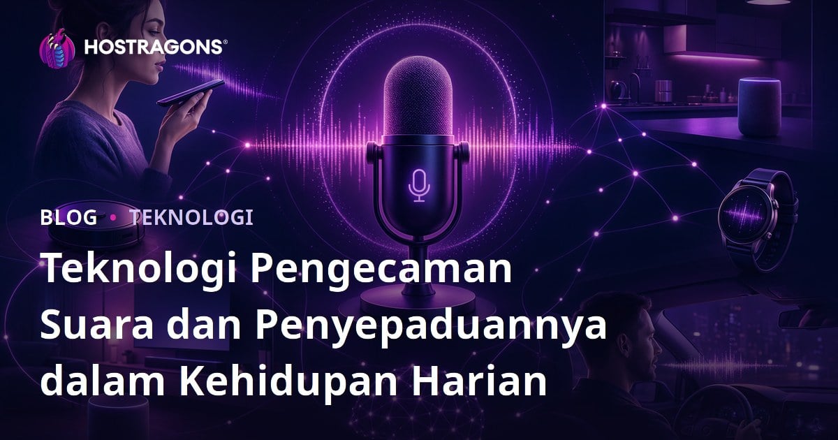 Teknologi Pengecaman Suara dan Penyepaduannya dalam Kehidupan Harian