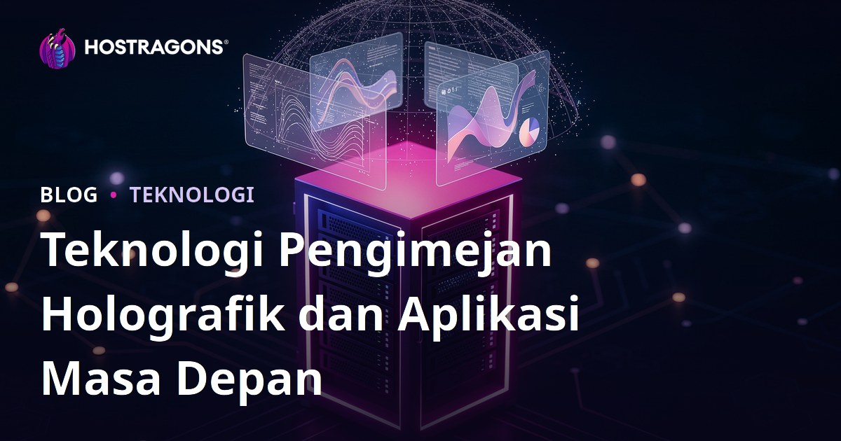 Teknologi Pengimejan Holografik dan Aplikasi Masa Depan