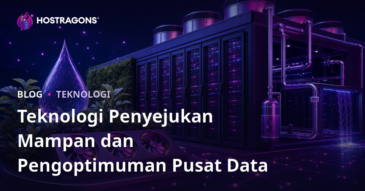 Teknologi Penyejukan Mampan dan Pengoptimuman Pusat Data