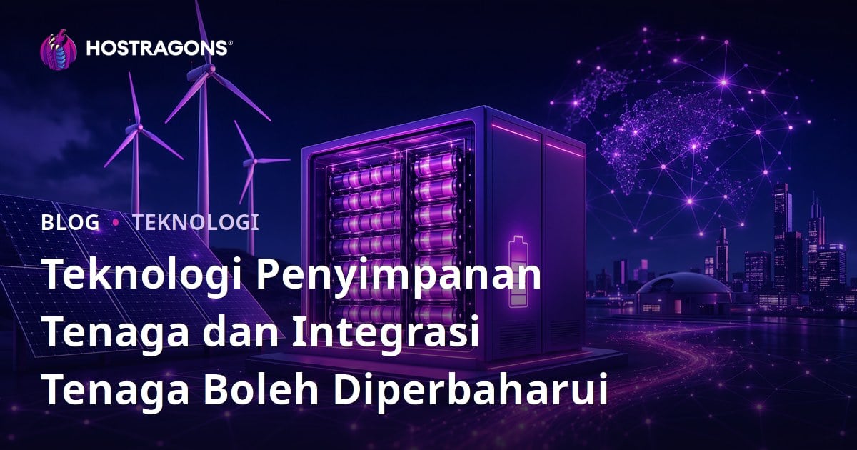 Teknologi Penyimpanan Tenaga dan Integrasi Tenaga Boleh Diperbaharui